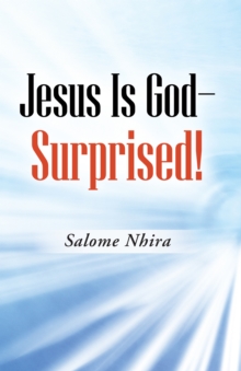 Jesus Is God-Surprised!