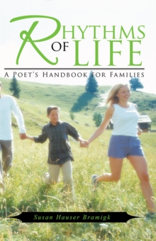 Rhythms of Life : A Poet's Handbook for Families