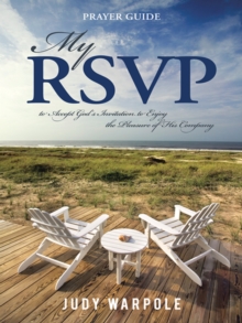 My Rsvp : To Accept God'S Invitation to Enjoy the Pleasure of His Company