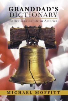 Granddad'S Dictionary : Reflections on Life in America