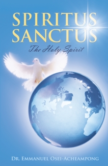 Spiritus Sanctus : The Holy Spirit