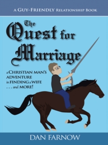 The Quest for Marriage : (A Guy-Friendly Relationship Book)