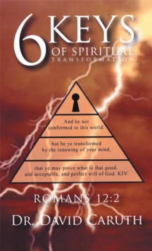 6 Keys of Spiritual Transformation