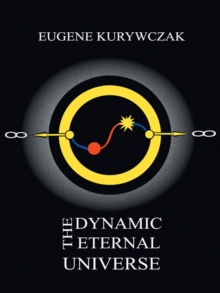 The Dynamic Eternal Universe