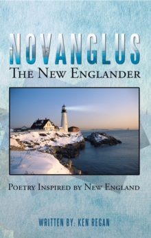 Novanglus    the New Englander : Poetry Inspired by New England