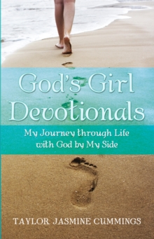 God'S Girl Devotionals : My Journey Through Life with God by My Side