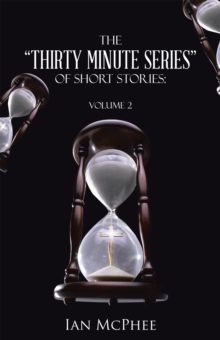 The "Thirty Minute Series" of Short Stories: : Volume 2