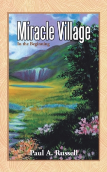 Miracle Village : In the Beginning