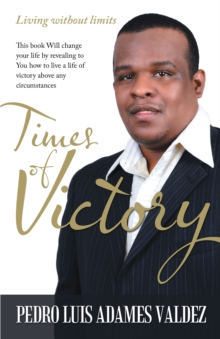 Times of Victory : Living Without Limits