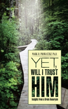 Yet, Will I Trust Him : Insights from a Brain Aneurysm