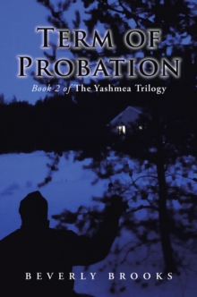 Term of Probation : Book 2 of the Yashmea Trilogy