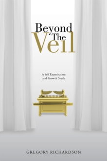 Beyond the Veil : A Self Examination and Growth Study