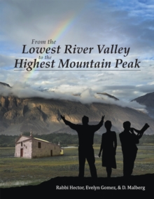 From the Lowest River Valley to the Highest Mountain Peak