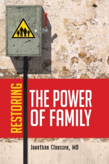 Restoring the Power of Family