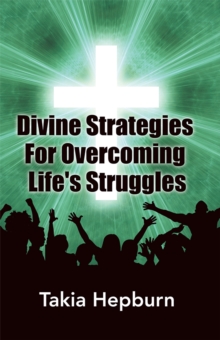 Divine Strategies for Overcoming Life's Struggles