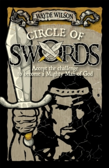 Circle of Swords : Becoming a Mighty Man of God