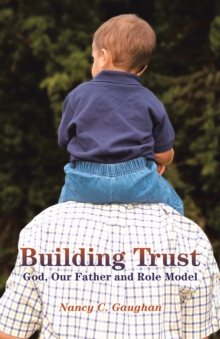 Building Trust : God, Our Father and Role Model