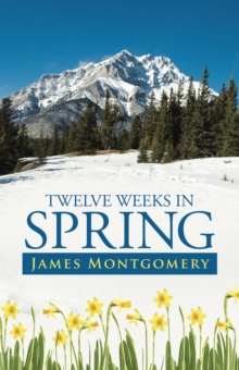 Twelve Weeks in Spring