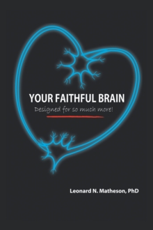 Your Faithful Brain: Designed for so Much More!