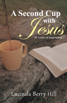 A Second Cup with Jesus : 52 Weeks of Inspiration