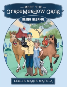 Meet the Gracemeadow Gang : Being Helpful