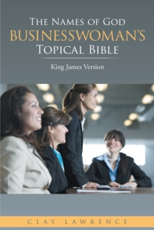 The Names of God Businesswoman'S Topical Bible : King James Version