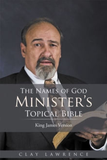 The Names of God Minister'S Topical Bible : King James Version