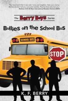 The Berry Boys' Series : Bullies on the School Bus