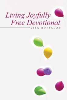 Living Joyfully Free Devotional