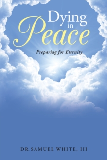 Dying in Peace : Preparing for Eternity