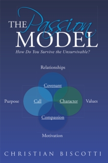 The Passion Model : How Do You Survive the Unsurvivable?