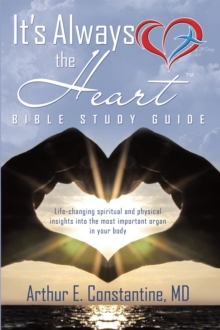 It's Always the Heart Bible Study Guide