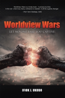 Worldview Wars : Let No One Take You Captive