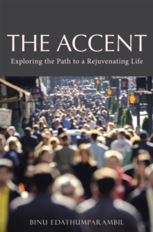 The Accent : Exploring the Path to a Rejuvenating Life