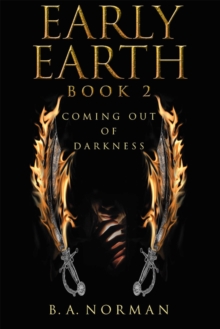 Early Earth Book 2 : Coming out of Darkness