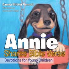 Annie Shares Bible Verse : Devotions for Young Children