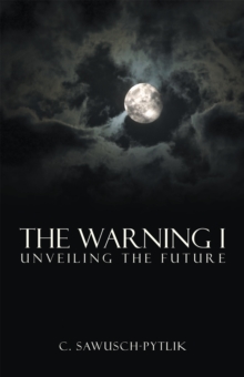 The Warning I : Unveiling the Future