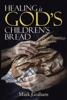 Healing Is God's Children's Bread