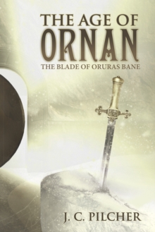 The Age of Ornan : The Blade of Oruras Bane