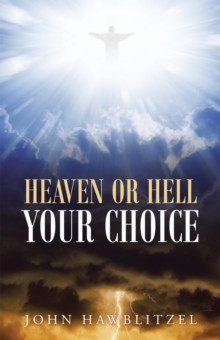 Heaven or Hell: Your Choice