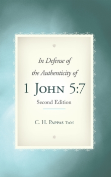 In Defense of the Authenticity of 1 John 5:7