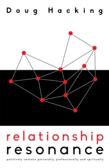 Relationship Resonance : Positively Connect Personally, Professionally and Spiritually