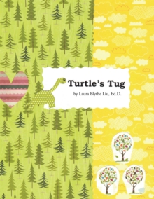 Turtle's Tug : A Discovery of Hopeful Kindness as Life'S "More"