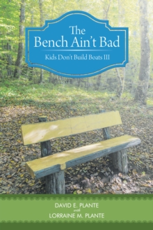 The Bench Ain'T Bad : Kids Don'T Build Boats Iii