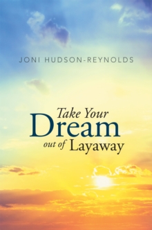 Take Your Dream out of Layaway