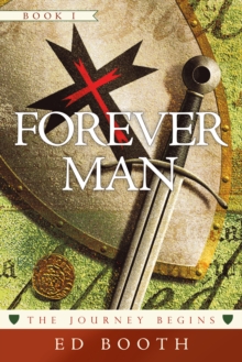 Forever Man : The Journey Begins Book 1