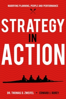 Strategy-In-Action : Marrying Planning, People and Performance