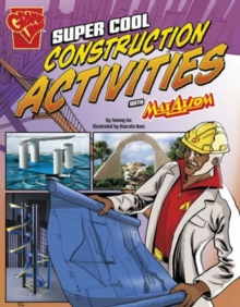 Super Cool Construction Activities with Max Axiom, Paperback / softback Book Super Cool Construction Activities with Max Axiom, Paperback / softback Book