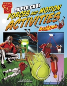 Super Cool Forces and Motion Activities with Max Axiom, Paperback / softback Book Super Cool Forces and Motion Activities with Max Axiom, Paperback / softback Book