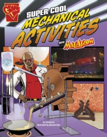 Super Cool Mechanical Activities with Max Axiom, Paperback / softback Book Super Cool Mechanical Activities with Max Axiom, Paperback / softback Book